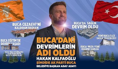 Buca’nın AK Partili Efsane Başkanı Hakan Kalfaoğlu Buca Belediye Başkan Aday Adayı