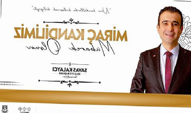 Karaman Belediye Lideri Savaş Kalaycı’nın Miraç Kandili Bildirisi