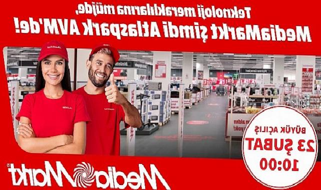 MediaMarkt Yeni Mağazasını Atlaspark AVM’de Açıyor